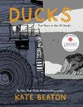 Cover Image for Ducks: Two Years in the Oil Sands -- Kate Beaton, Hardcover