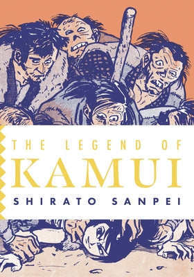 Cover Image for The Legend of Kamui -- Shirato Sanpei, Paperback