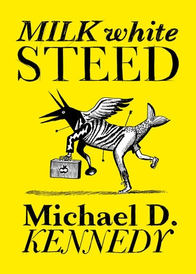 Cover Image for Milk White Steed -- Michael Kennedy, Paperback