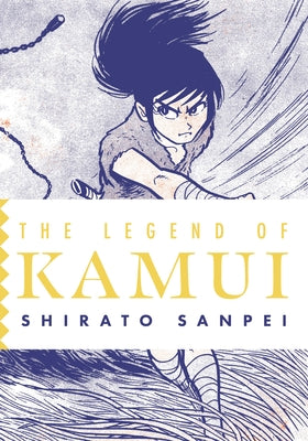 Cover Image for The Legend of Kamui: Volume Two -- Shirato Sanpei, Paperback