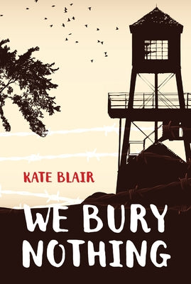 Cover Image for We Bury Nothing -- Kate Blair, Paperback