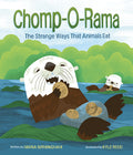 Cover Image for Chomp-O-Rama: The Strange Ways That Animals Eat -- Maria Birmingham, Hardcover