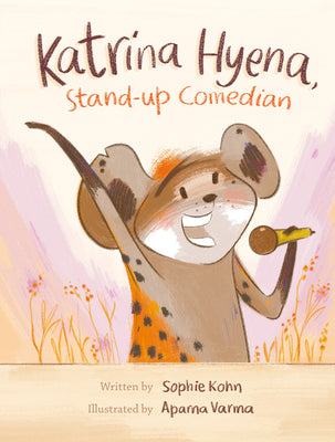 Cover Image for Katrina Hyena, Stand-Up Comedian -- Sophie Kohn, Hardcover