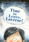 Cover Image for Time to Leave, Laverne! -- Lana Button, Hardcover