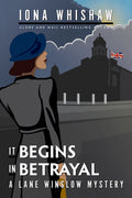 Cover Image for It Begins in Betrayal: A Lane Winslow Mystery -- Iona Whishaw, Paperback