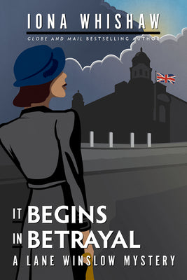 Cover Image for It Begins in Betrayal: A Lane Winslow Mystery -- Iona Whishaw, Paperback