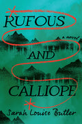 Cover Image for Rufous and Calliope -- Sarah Louise Butler, Paperback