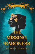 Cover Image for The Missing Baroness -- Bianca M. Schwarz, Paperback