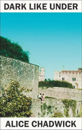 Cover Image for Dark Like Under -- Alice Chadwick, Paperback