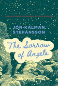 Cover Image for The Sorrow of Angels -- Jón Kalman Stefánsson, Paperback