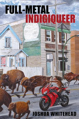 Cover Image for Full-Metal Indigiqueer -- Joshua Whitehead, Paperback