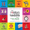 Cover Image for The Toddler's Handbook: Bilingual (English / Spanish) (Inglés / Español) Numbers, Colors, Shapes, Sizes, ABC Animals, Opposites, and Sounds, w -- Dayna Martin, Paperback