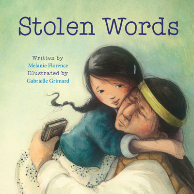 Cover Image for Stolen Words -- Melanie Florence, Hardcover