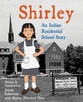 Cover Image for Shirley: An Indian Residential School Story -- Joanne Robertson, Paperback