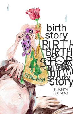 Cover Image for Birth Story -- Elisabeth Belliveau, Paperback