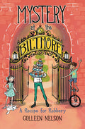 Cover Image for A Recipe for Robbery: Mystery at the Biltmore #3 -- Colleen Nelson, Hardcover