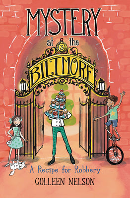 Cover Image for A Recipe for Robbery: Mystery at the Biltmore #3 -- Colleen Nelson, Hardcover
