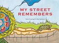 Cover Image for My Street Remembers: Revised -- Karen Krossing, Hardcover
