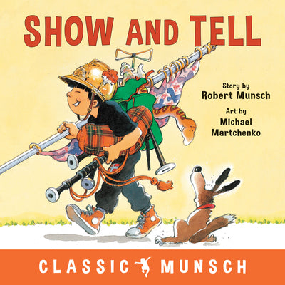 Cover Image for Show and Tell -- Robert Munsch, Paperback