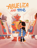 Cover Image for Abuelita and Me -- Leonarda Carranza, Paperback