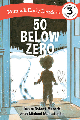 Cover Image for 50 Below Zero Early Reader -- Robert Munsch, Paperback