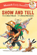 Cover Image for Show and Tell Early Reader -- Robert Munsch, Paperback