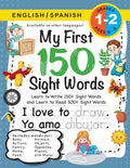 Cover Image for My First 150 Sight Words Workbook: (Ages 6-8) Bilingual (English / Spanish) (Inglés / Español): Learn to Write 150 and Read 500 Sight Words (Body, Act -- Lauren Dick, Paperback