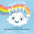Cover Image for Paint with Ploof -- Ben Clanton, Hardcover