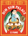 Cover Image for Dim Sum Palace -- X. Fang, Hardcover