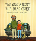 Cover Image for The One about the Blackbird -- Melanie Florence, Hardcover