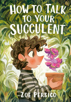 Cover Image for How to Talk to Your Succulent -- Zoe Persico, Hardcover