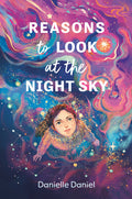 Cover Image for Reasons to Look at the Night Sky -- Danielle Daniel, Hardcover