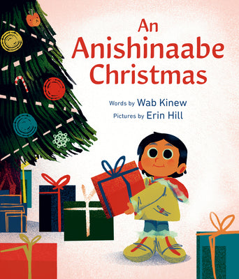 Cover Image for An Anishinaabe Christmas -- Wab Kinew, Hardcover