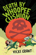 Cover Image for Death by Whoopee Cushion -- Vicki Grant, Hardcover