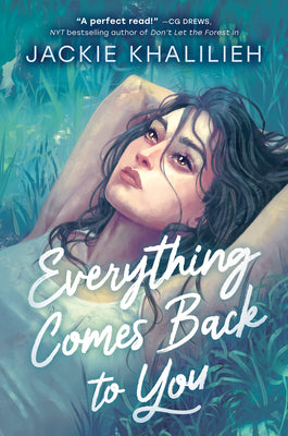 Cover Image for Everything Comes Back to You -- Jackie Khalilieh, Hardcover