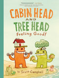 Cover Image for Feeling Good! (Cabin Head and Tree Head, Book #2) -- Scott Campbell, Hardcover