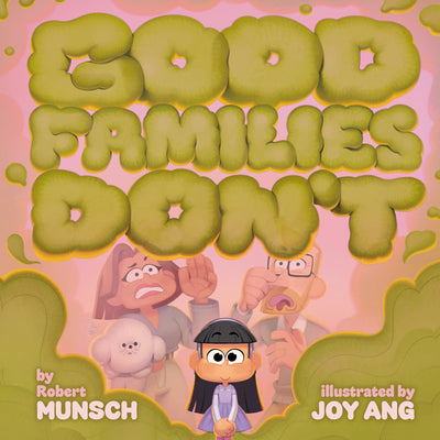 Cover Image for Good Families Don't -- Robert Munsch, Hardcover