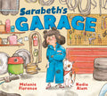 Cover Image for Sarabeth's Garage -- Melanie Florence, Hardcover