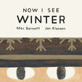 Cover Image for Now I See Winter -- Mac Barnett, Board Books