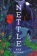 Cover Image for Nettle -- Bex Hogan, Hardcover