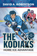 Cover Image for The Kodiaks: Home Ice Advantage -- David A. Robertson, Paperback
