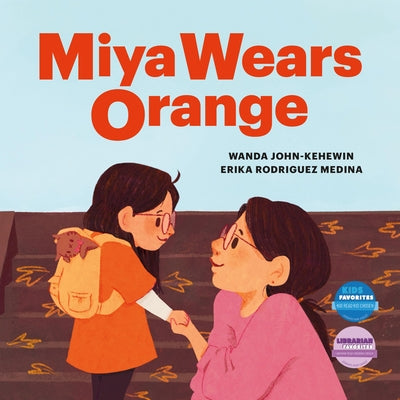 Cover Image for Miya Wears Orange -- Wanda John-Kehewin, Hardcover