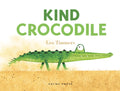Cover Image for Kind Crocodile -- Leo Timmers, Board Books