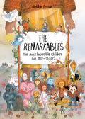 Cover Image for The Remarkables: The Most Incredible Children I've Met -- So Far! -- Clotilde Perrin, Hardcover
