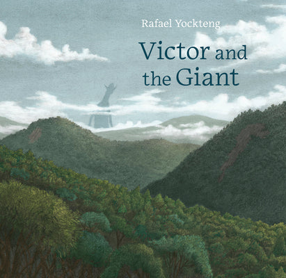 Cover Image for Victor and the Giant -- Rafael Yockteng, Hardcover