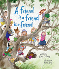 Cover Image for A Friend Is a Friend Is a Friend -- Sara O'Leary, Hardcover