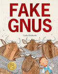 Cover Image for Fake Gnus -- Leslie Helakoski, Hardcover