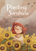 Cover Image for Planting Sunshine -- Andrée Poulin, Hardcover
