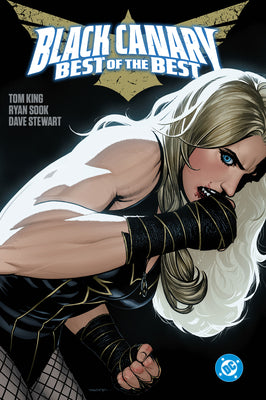 Cover Image for Black Canary: Best of the Best -- Tom King, Hardcover