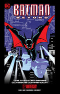 Cover Image for Batman Beyond: The Animated Series Classics Compendium - 25th Anniversary Edition -- Hilary J. Bader, Paperback